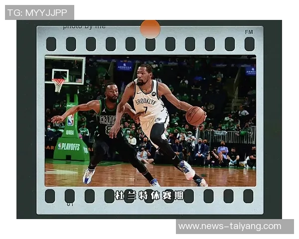 杜兰特称赞哈利伯顿为好兄弟并分享了关于跟腱的深入交流