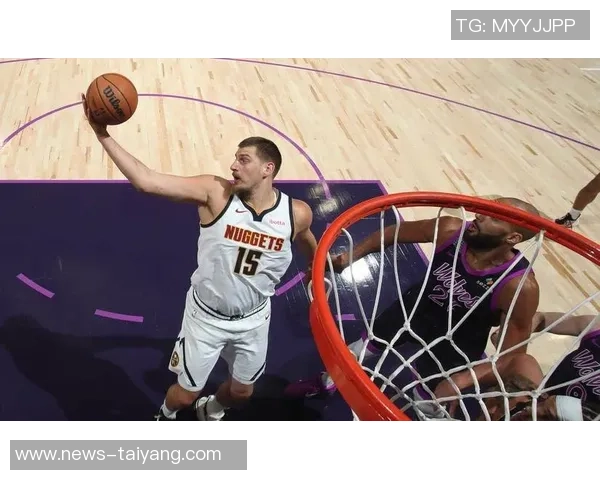 约基奇赞卡梅隆约翰逊传球能力无球空切被低估的独特价值 约基奇赞卡梅隆约翰逊传球能力无球空切被低估的独特价值